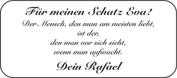 Glückwunschanzeige von Für Schatz Eva Rafael von Super Sonntag / Super Mittwoch