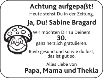 Glückwunschanzeige von Aufgepasst.Sabine Bragard von Super Sonntag / Super Mittwoch