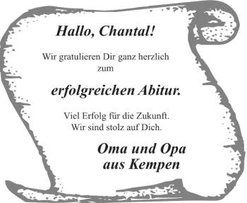 Glückwunschanzeige von Chantal erfolgreichen Abitur. Oma und Opa Kempen  von Aachener Zeitung / Aachener Nachrichten