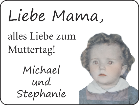Glückwunschanzeige von Liebe Mama  von Zeitung am Sonntag